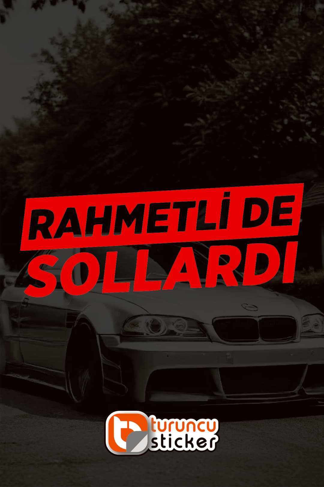 Rahmetli De Sollardı Yazısı Araba - Motosiklet Cam Etiket Sticker 20x8cm