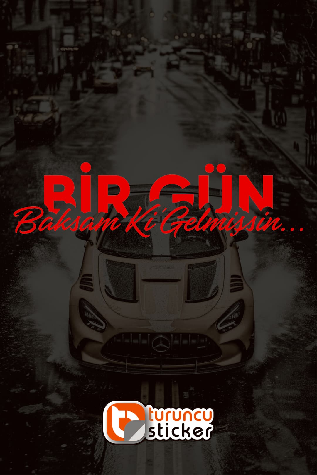 Bir Gün Baksam Ki Gelmişsin Yazısı Araba - Motosiklet Cam Etiket Sticker 23x6cm