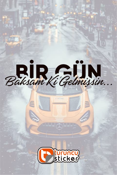 Bir Gün Baksam Ki Gelmişsin Yazısı Araba - Motosiklet Cam Etiket Sticker 23x6cm